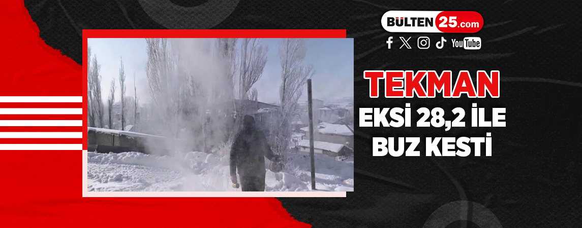 TEKMAN EKSİ 28,2 İLE BUZ KESTİ