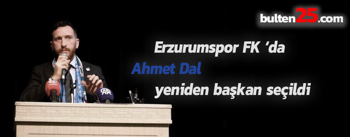 Erzurumspor FK Genel Kurulu Ahmet Dal ile devam dedi