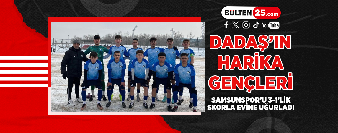 DADAŞ’IN HARİKA GENÇLERİ, SAMSUNSPOR’U 3-1’LİK SKORLA EVİNE UĞURLADI