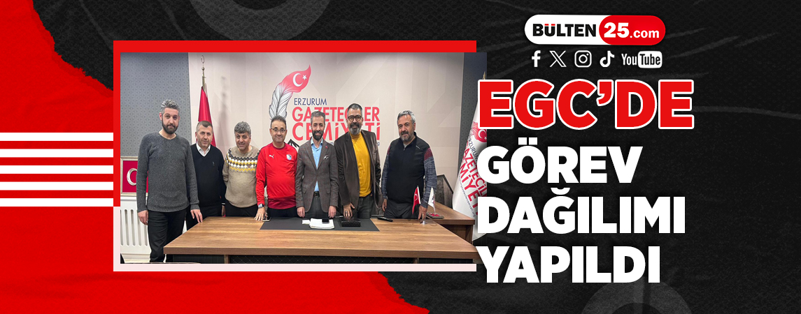 EGC'DE GÖREV DAĞILIMI YAPILDI