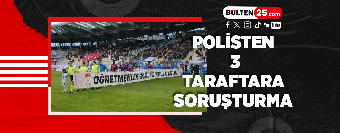 POLİSTEN 3 TARAFTARA SORUŞTURMA