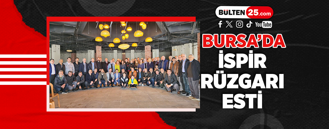 BURSA’DA İSPİR RÜZGARI ESTİ