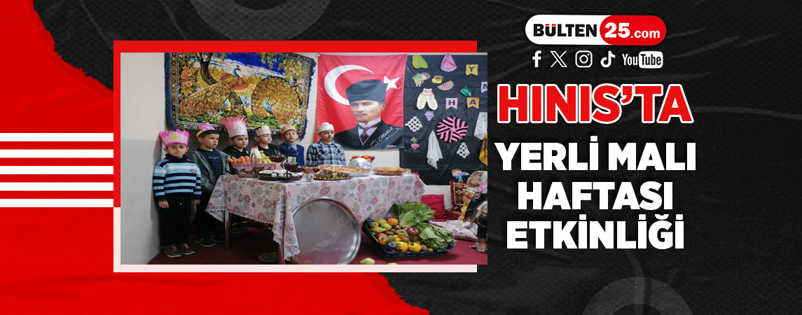 HINIS’TA YERLİ MALI HAFTASI ETKİNLİĞİ