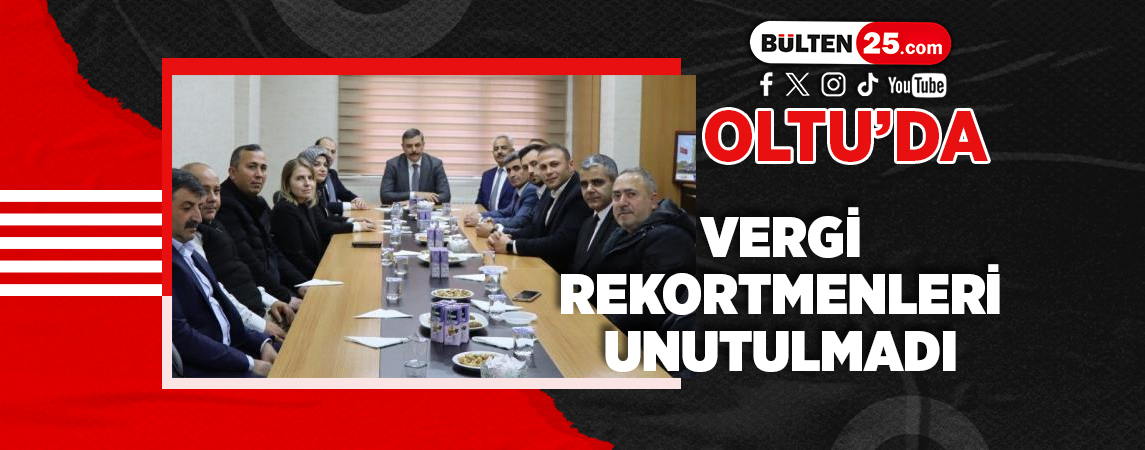 OLTU’DA VERGİ REKORTMENLERİ UNUTULMADI