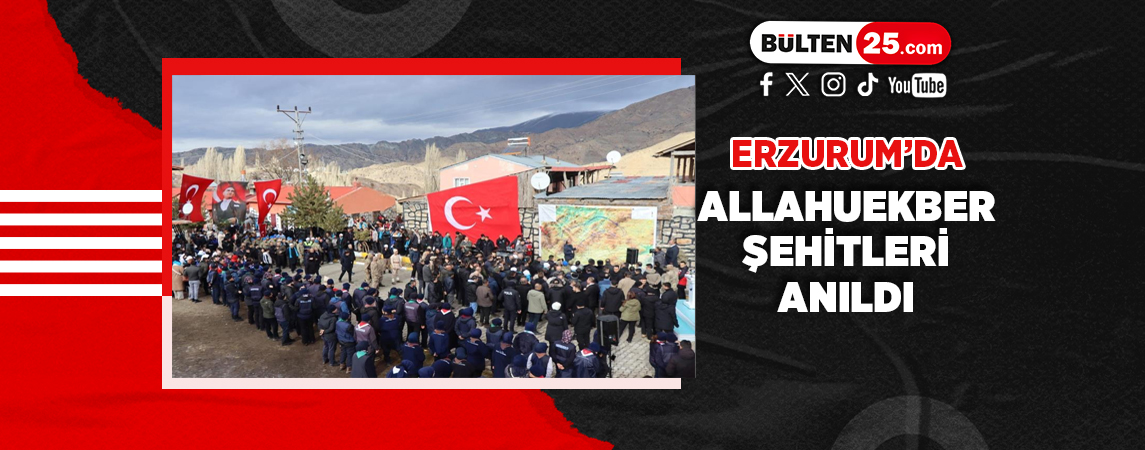 ERZURUM'DA ALLAHUEKBER ŞEHİTLERİ ANILDI